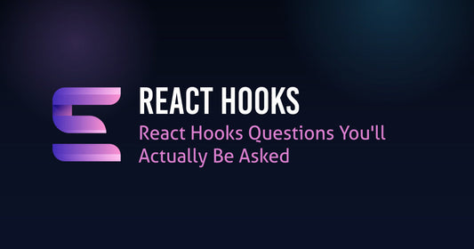 React Hooks Interview Questions You'll Actually Be Asked